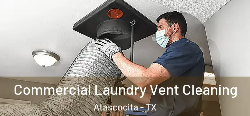 Commercial Laundry Vent Cleaning Atascocita - TX