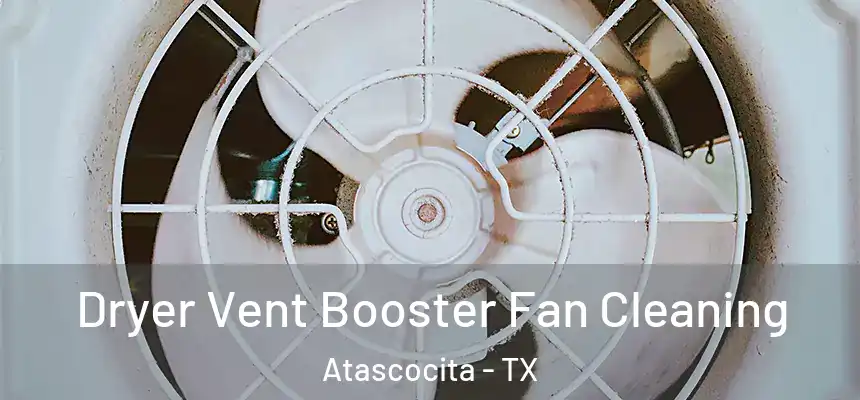 Dryer Vent Booster Fan Cleaning Atascocita - TX