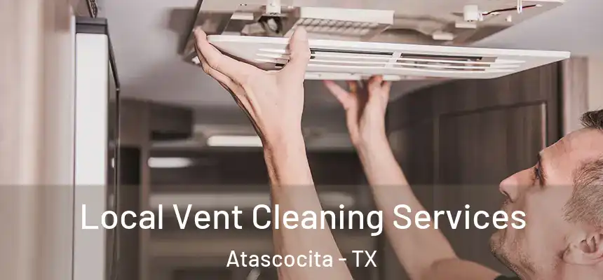 Local Vent Cleaning Services Atascocita - TX