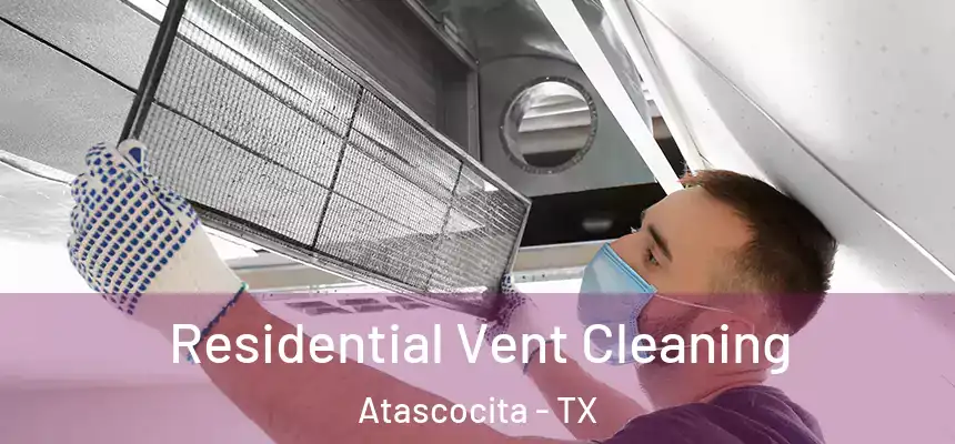 Residential Vent Cleaning Atascocita - TX
