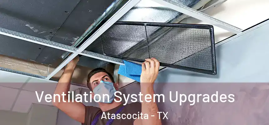 Ventilation System Upgrades Atascocita - TX